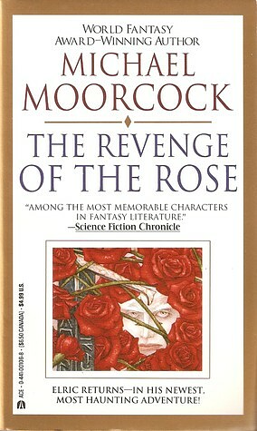 The Revenge of the Rose by Michael Moorcock