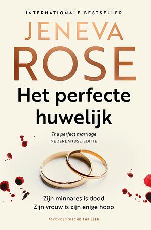 Het perfecte huwelijk by Jeneva Rose