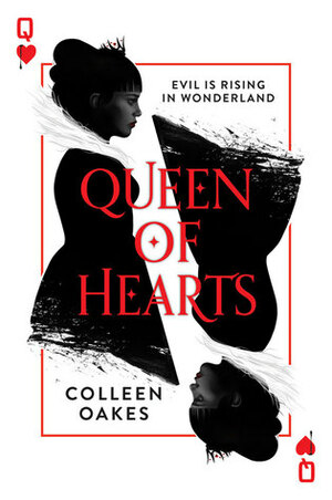 Queen of Hearts by Colleen Oakes