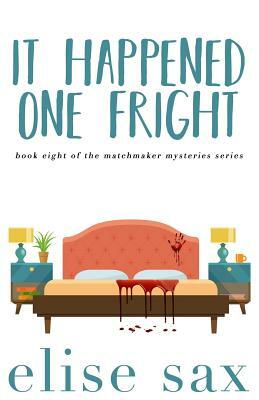 It Happened One Fright by Elise Sax
