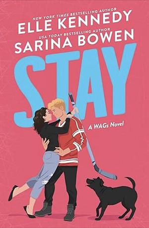 Stay: A Single Dad Hockey Romance by Elle Kennedy, Sarina Bowen