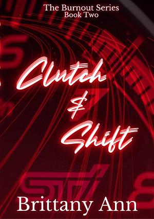 Clutch & Shift by Brittany Ann