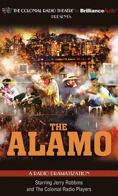 The Alamo: A Radio Dramatization by Jerry Robbins