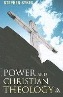 Power and Christian Theology by Stephen Sykes