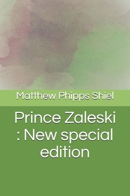 Prince Zaleski: New special edition by Matthew Phipps Shiel