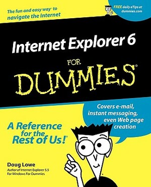 Internet Explorer 6 for Dummies by Doug Lowe