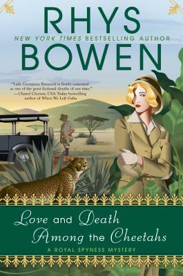 Love and Death Among the Cheetahs by Rhys Bowen