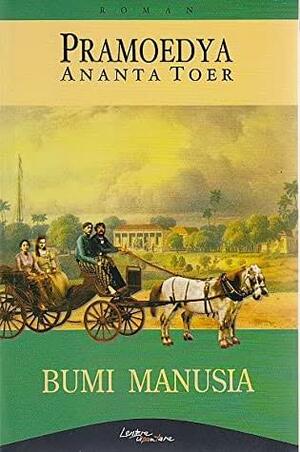 The Earth of Mankind by Pramoedya Ananta Toer