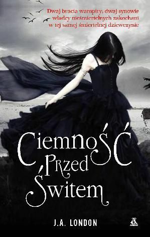 Ciemność przed świtem by Ewa Ratajczyk, J.A. London