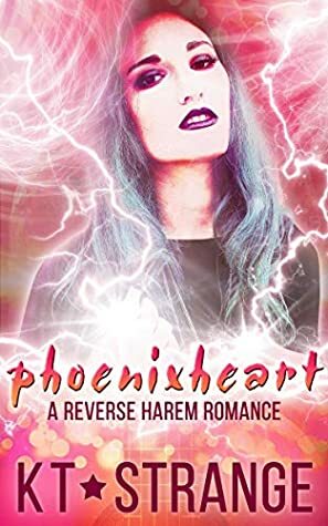 Phoenixheart by K.T. Strange