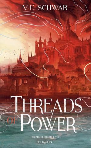 Threads of Power by V.E. Schwab