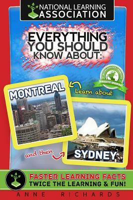 Everything You Should Know About Montreal and Sydney by Anne Richards