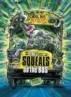 The Squeals on the Bus: A 4D Book by Michael Dahl