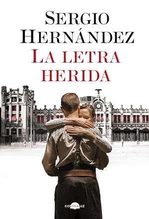 La letra herida by Sergio Hernández