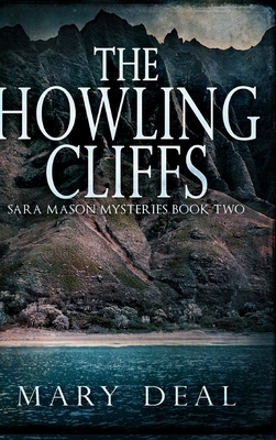 The Howling Cliffs (Sara Mason Mysteries Book 2) by Mary Deal