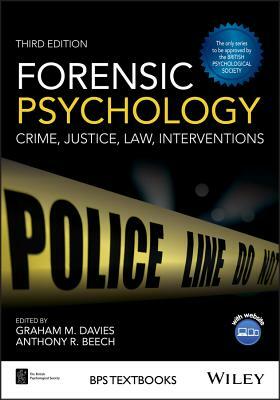 Forensic Psychology: Crime, Justice, Law, Interventions by 