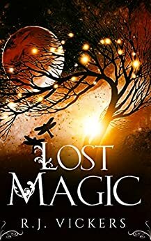 Lost Magic by R.J. Vickers