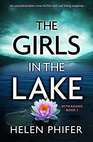 The Girls in the Lake by Helen Phifer