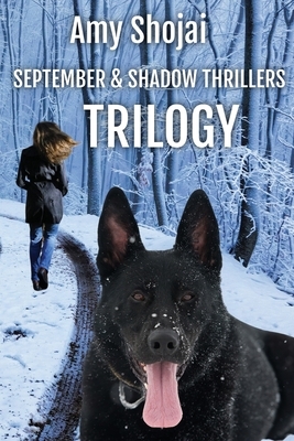 Septemberand Shadow Thrillers Trilogy: Books 1-3 by Amy Shojai
