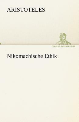 Nikomachische Ethik by Aristotle