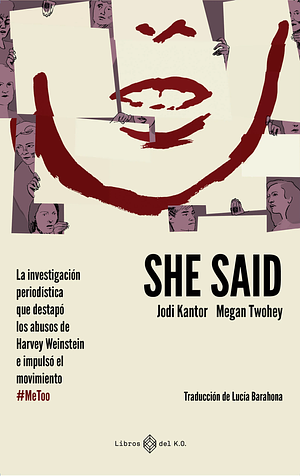 She said by Megan Twohey, Jodi Kantor