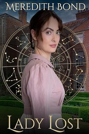 Lady Lost: A Sweet Regency Romance by Meredith Bond