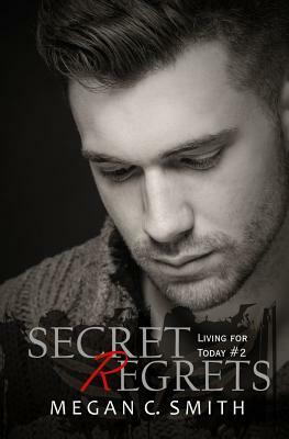 Secret Regrets by Megan C. Smith