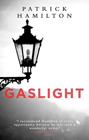 Gaslight by Patrick Hamilton