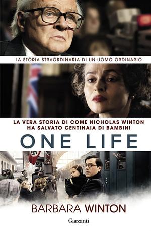 One Life: La vera storia di Sir Nicholas Winton by Barbara Winton