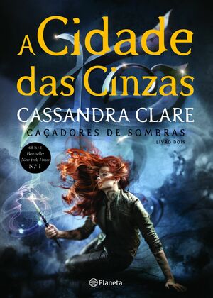 A Cidade das Cinzas by Cassandra Clare