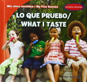 Lo Que Pruebo/What I Taste by Alex Appleby