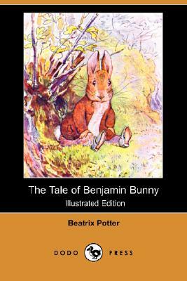 The Tale of Benjamin Bunny (Illustrated Edition) (Dodo Press) by Beatrix Potter