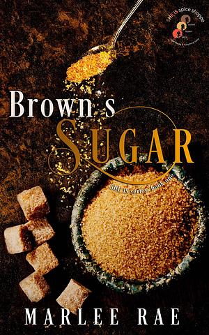 Brown's Sugar by Marlee Rae, Marlee Rae