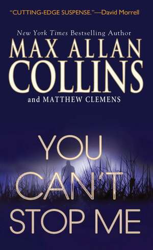 You Can't Stop Me by Max Allan Collins