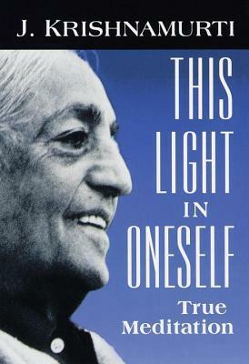 This Light in Oneself by J. Krishnamurti, Ray McCoy