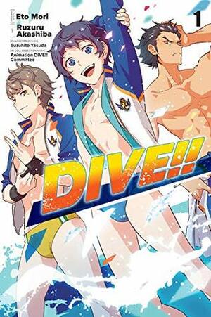 DIVE!!, Vol. 1 by Eto Mori, Ruzuru Akashiba