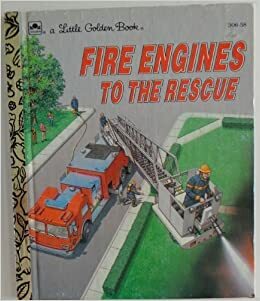 Fire Engines to the Rescue by Janet Campbell