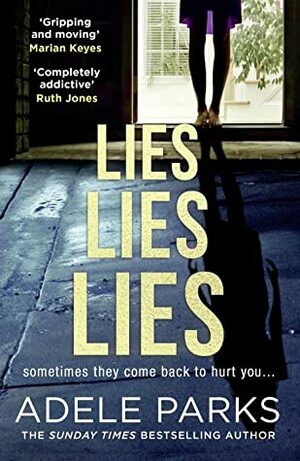 Lies Lies Lies by Adele Parks