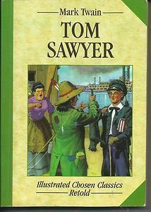 The Adventures of Tom Sawyer: Illustrated Choice Classics Retold by Mark Twain, John Kennett