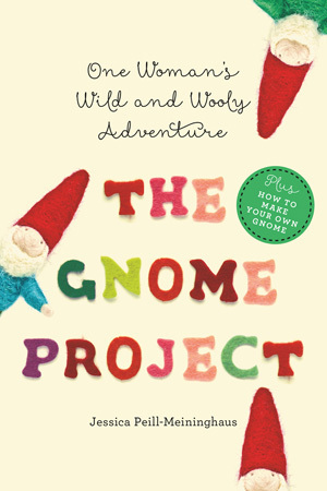The Gnome Project by Jessica Peill-Meininghaus
