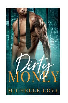 Dirty Money by Michelle Love