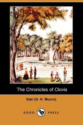 The Chronicles of Clovis by (H H. Munro) Saki (H H. Munro), Saki
