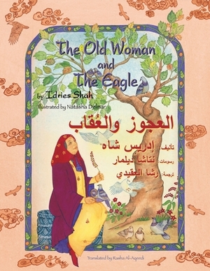 The Old Woman and the Eagle: English-Arabic Edition by Idries Shah