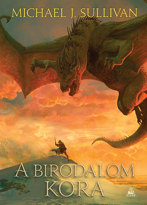 A Birodalom kora by Michael J. Sullivan