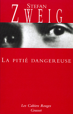 La Pitié dangereuse by Stefan Zweig