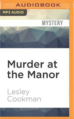 Murder at the Manor by Lesley Cookman
