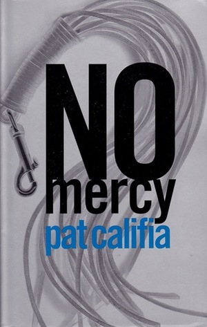 No Mercy by Patrick Califia-Rice