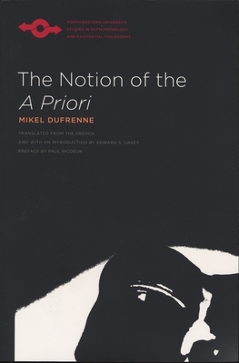 The Notion of the A Priori by Mikel Dufrenne