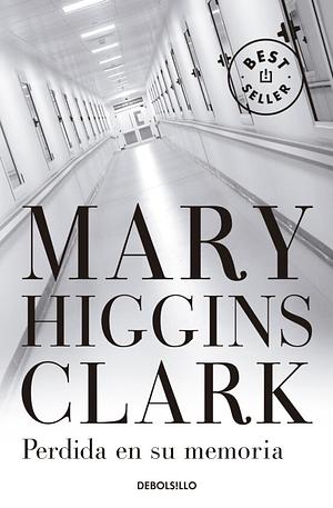 Perdida en su memoria by Mary Higgins Clark