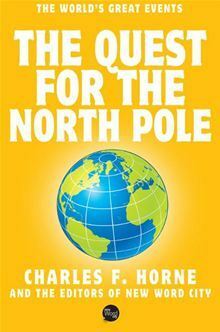 The Quest for the North Pole by Charles Francis Horne